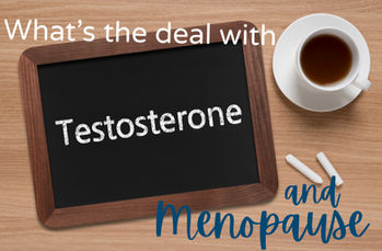 Testosterone and menopause